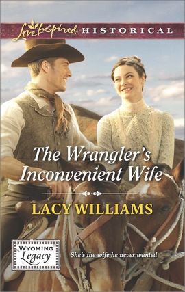 Title details for The Wrangler's Inconvenient Wife by Lacy Williams - Available